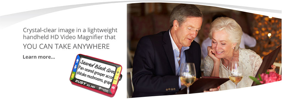 RUBY. Crystal clear image in a lightweight handheld HD magnifier that you can take anywhere.